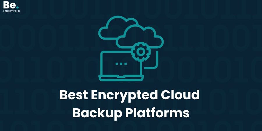 Best Encrypted Cloud Backup Platforms