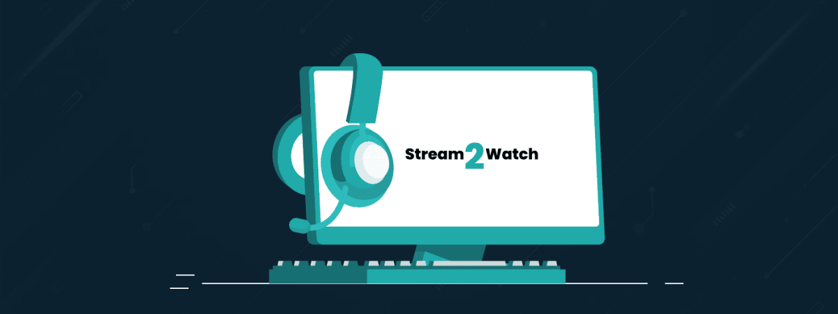 Stream2Watch